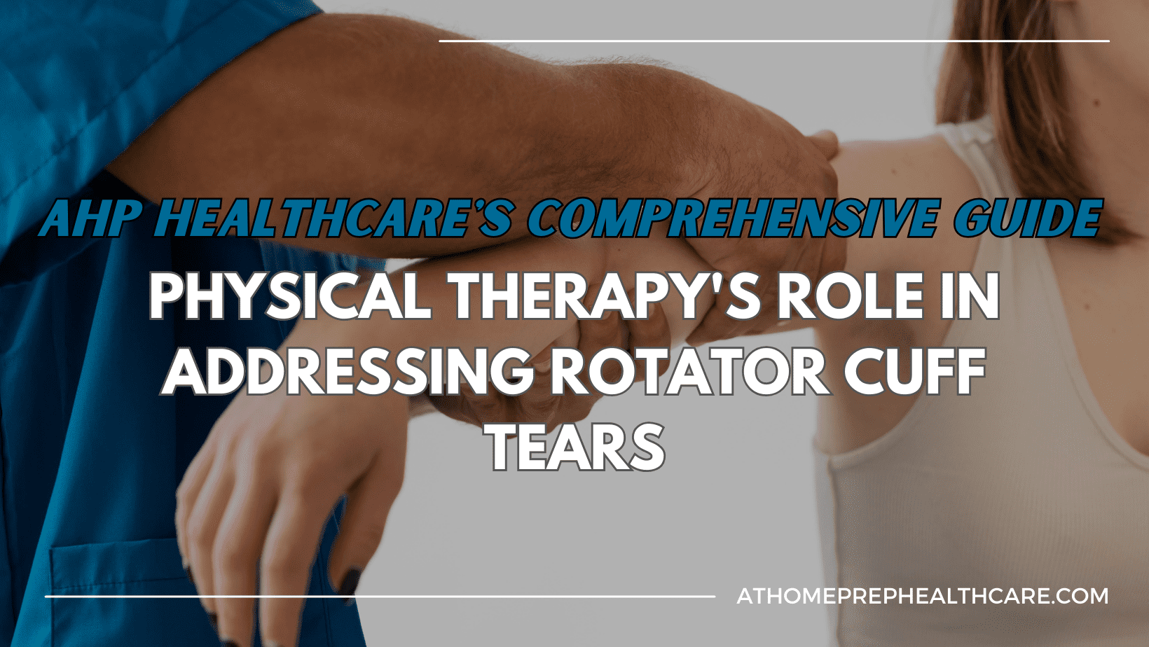 Physical Therapy's Role in Addressing Rotator Cuff Tears